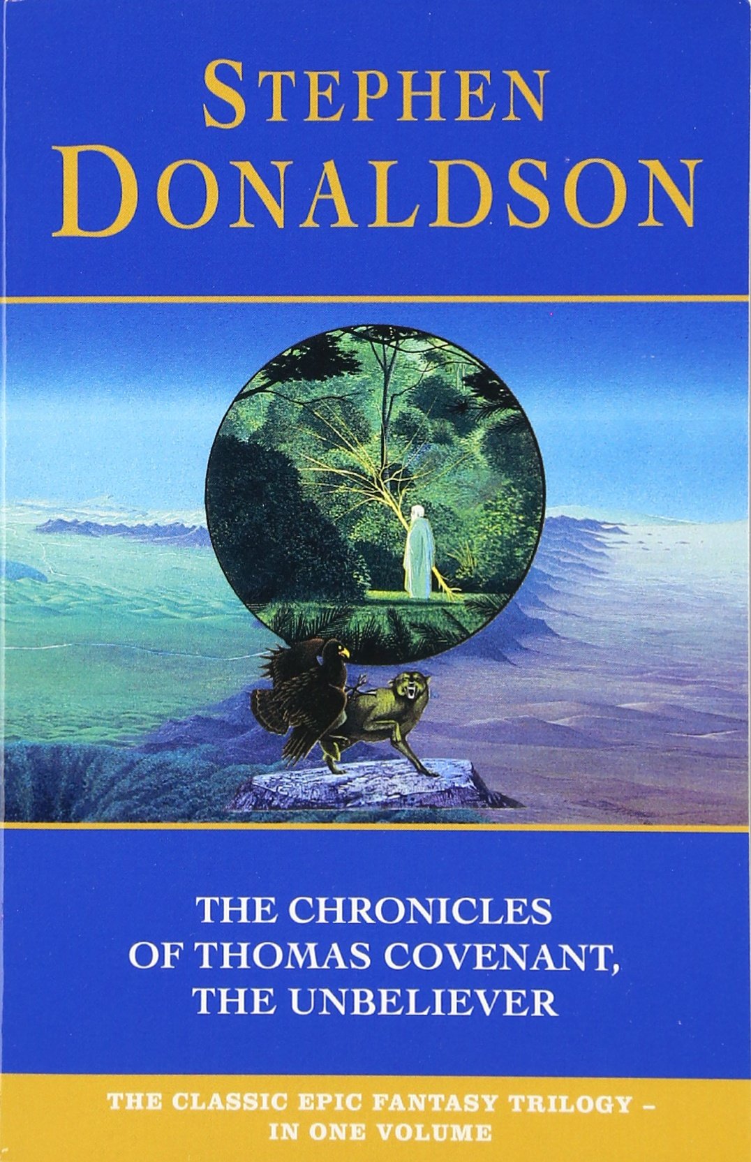 The Chronicles of Thomas Covenant the Unbeliever : Lord Foul's Bane', 'Illearth War' and 'Power That Preserves