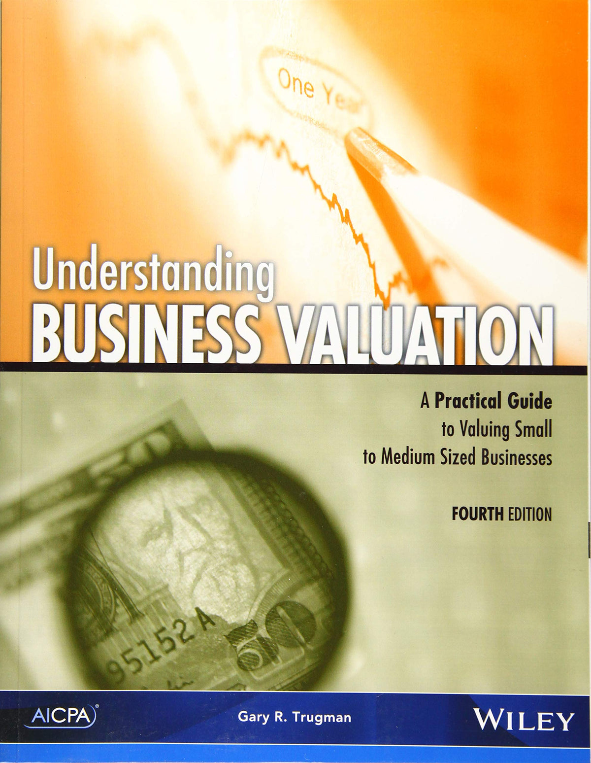 Understanding Business Valuation: A Practical Guide to Valuing Small to Medium Sized Businesses