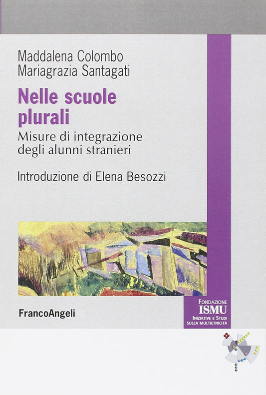 Nelle scuole plurali. Misure d'integrazione degli alunni stranieri