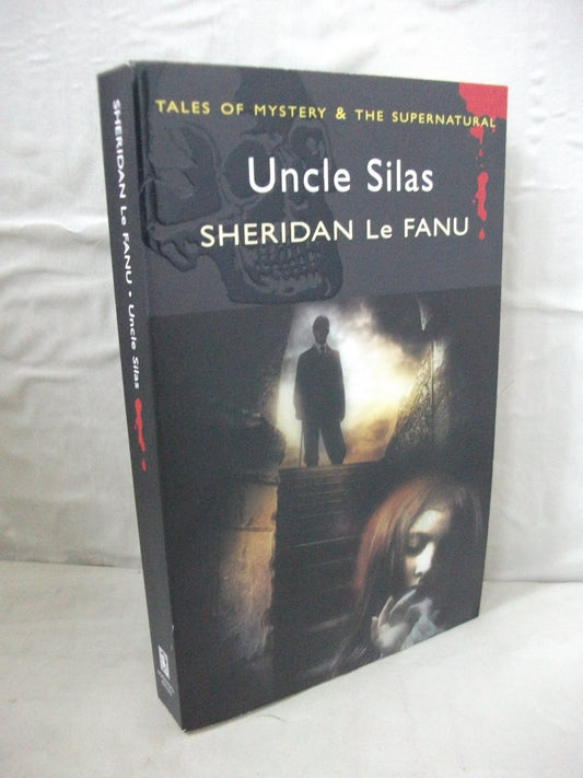 Uncle Silas (Tales of Mystery & the Supernatural)