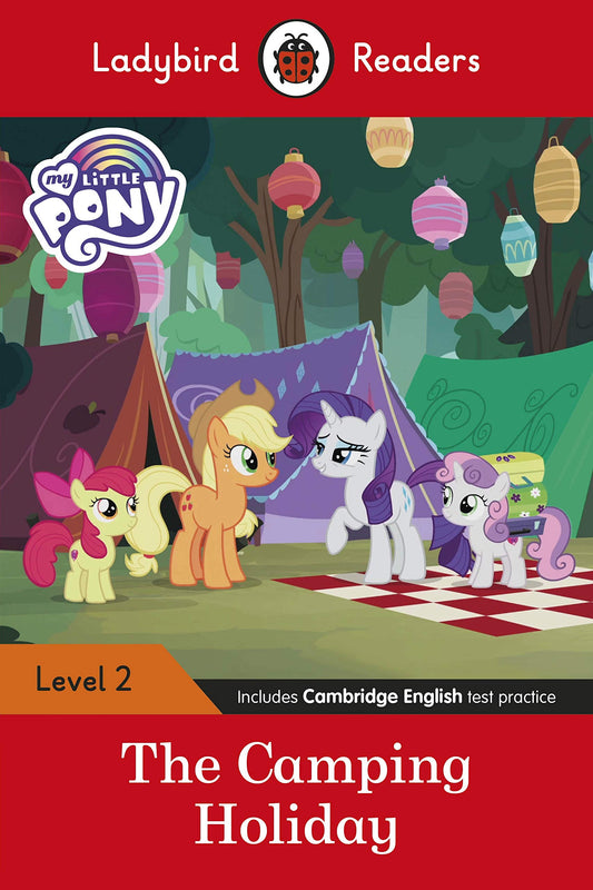 The Ladybird Readers Level 2 - My Little Pony: The Camping Holiday (ELT Graded Reader)