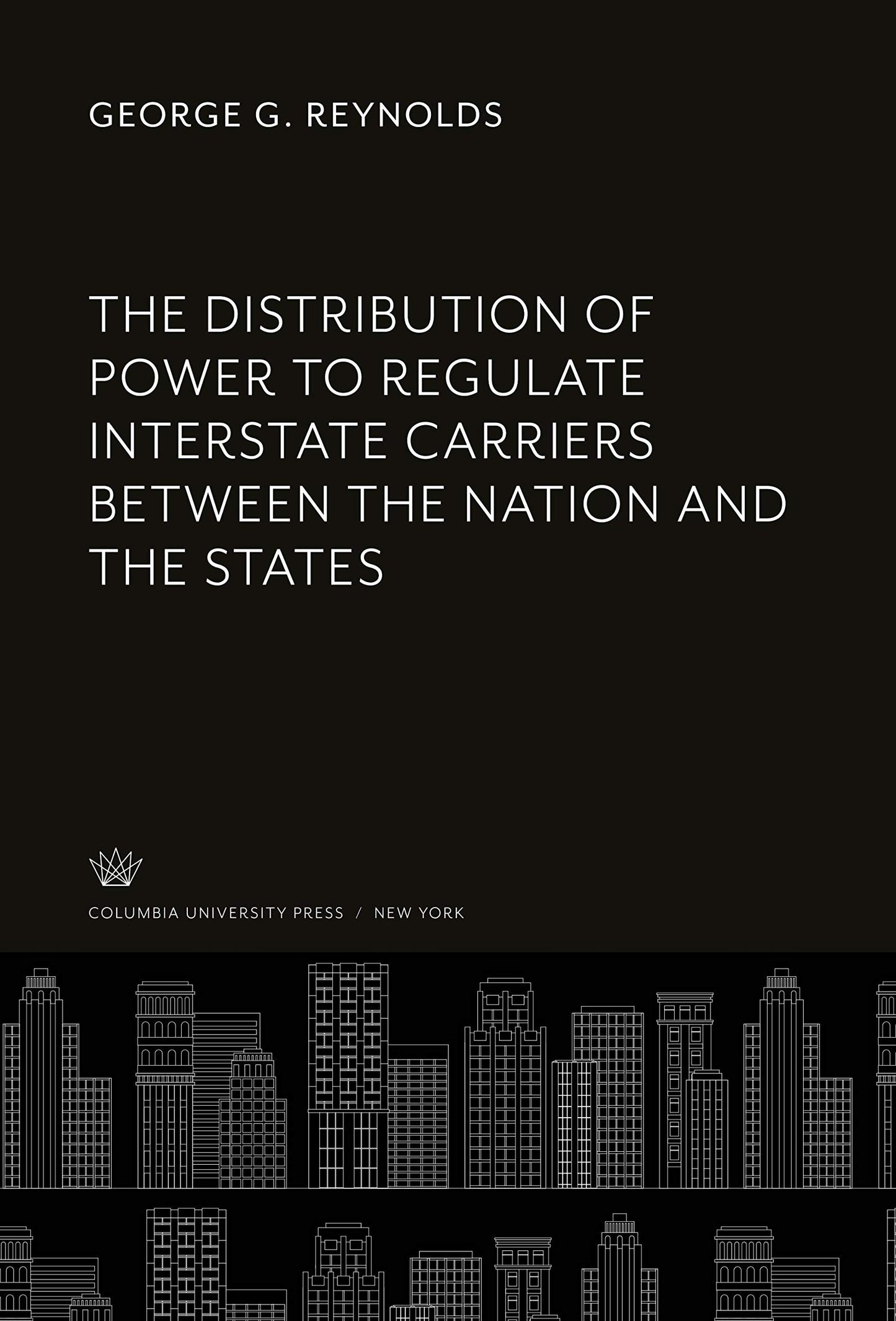 The Distribution of Power to Regulate Interstate Carriers Between the Nation and the States