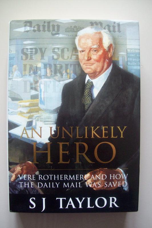 An Unlikely Hero: Vere Rothermere and How the Daily Mail Was Saved