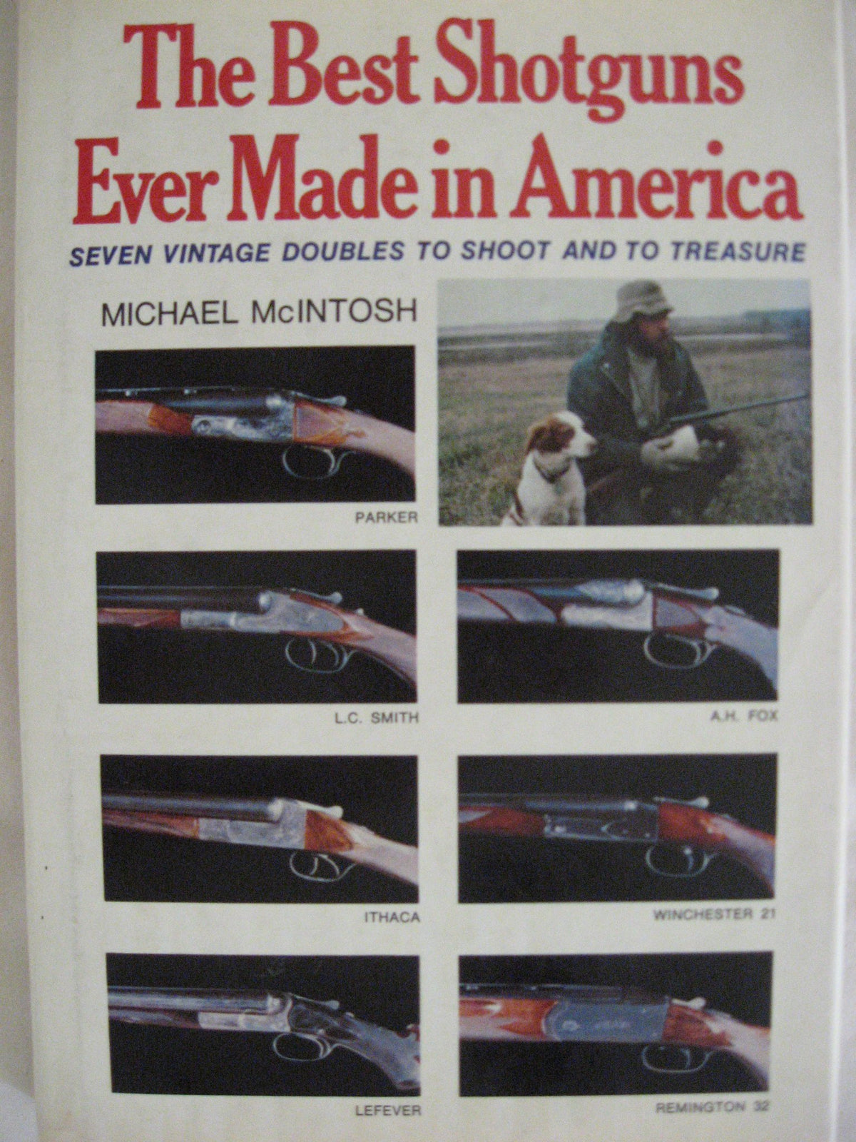 The Best Shotguns Ever Made in America: Seven Vintage Doubles to Shoot and to Treasure
