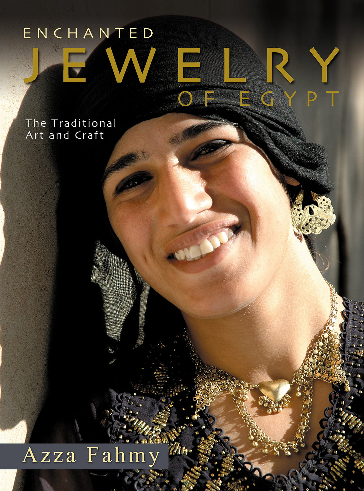 Enchanted Jewelry of Egypt: The Traditional Art and Craft