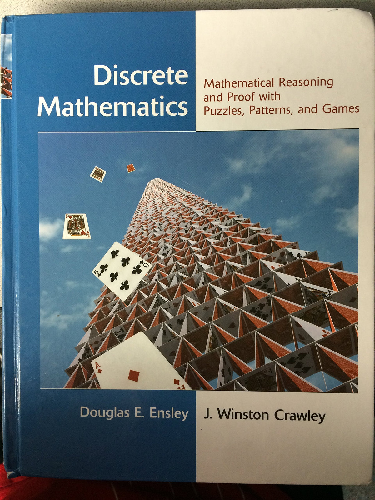 Discrete Mathematics: Mathematical Reasoning and Proof with Puzzles, Patterns, and Games