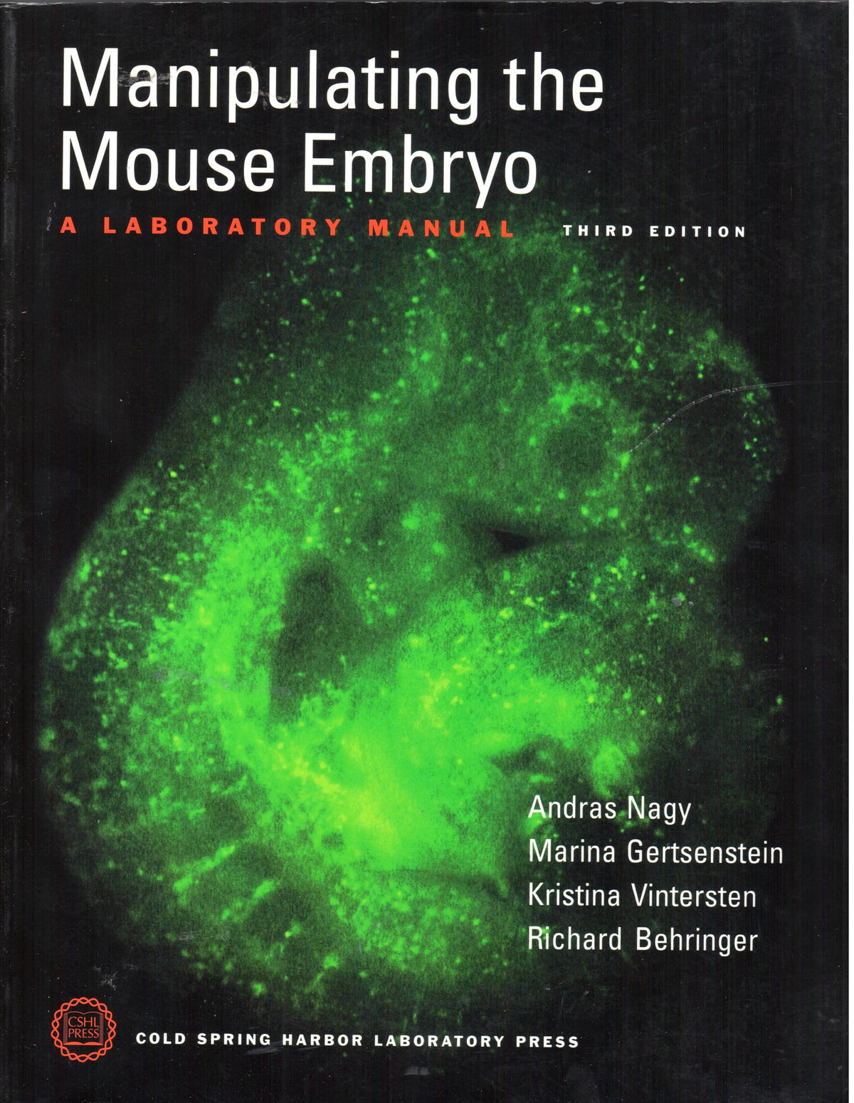Manipulating the Mouse Embryo: A Laboratory Manual