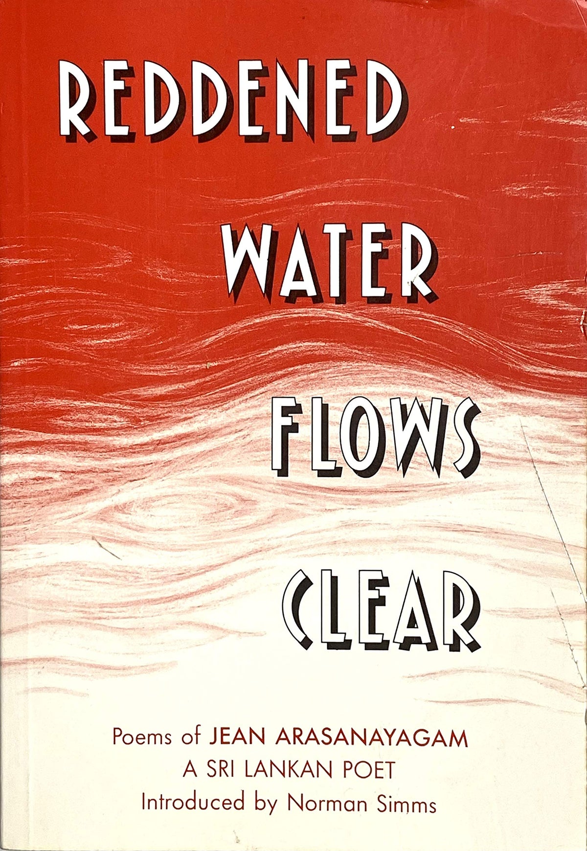 Reddened Water Flows Clear: Poems from Sri Lanka