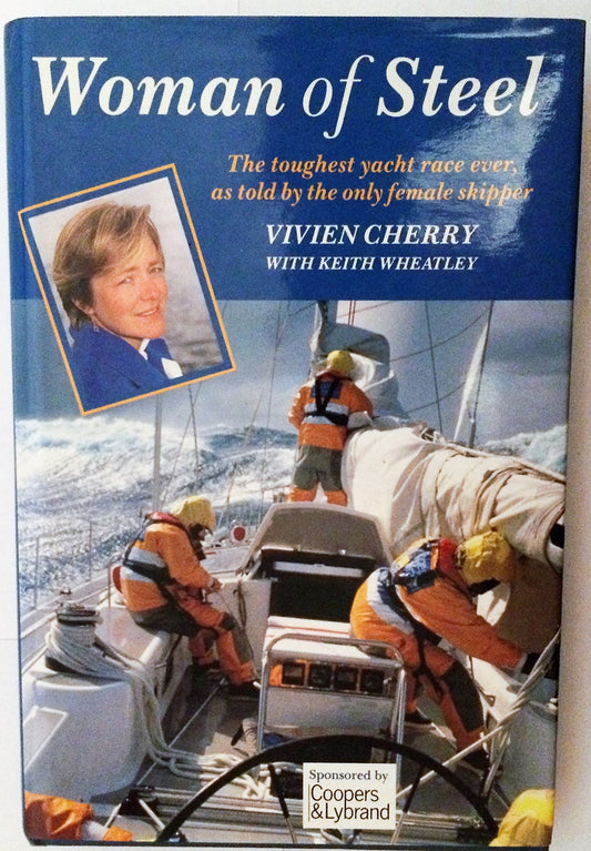 Woman of Steel: The Toughest Yacht Race Ever as Told by the Only Female Skipper
