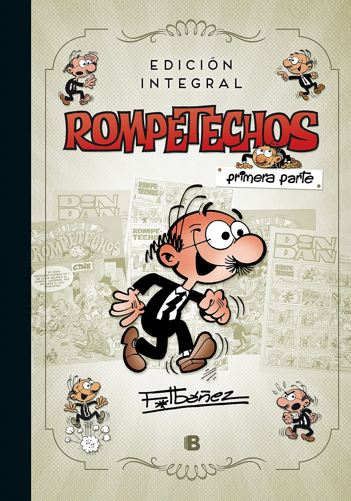 Rompetechos (edición integral: primera parte): .
