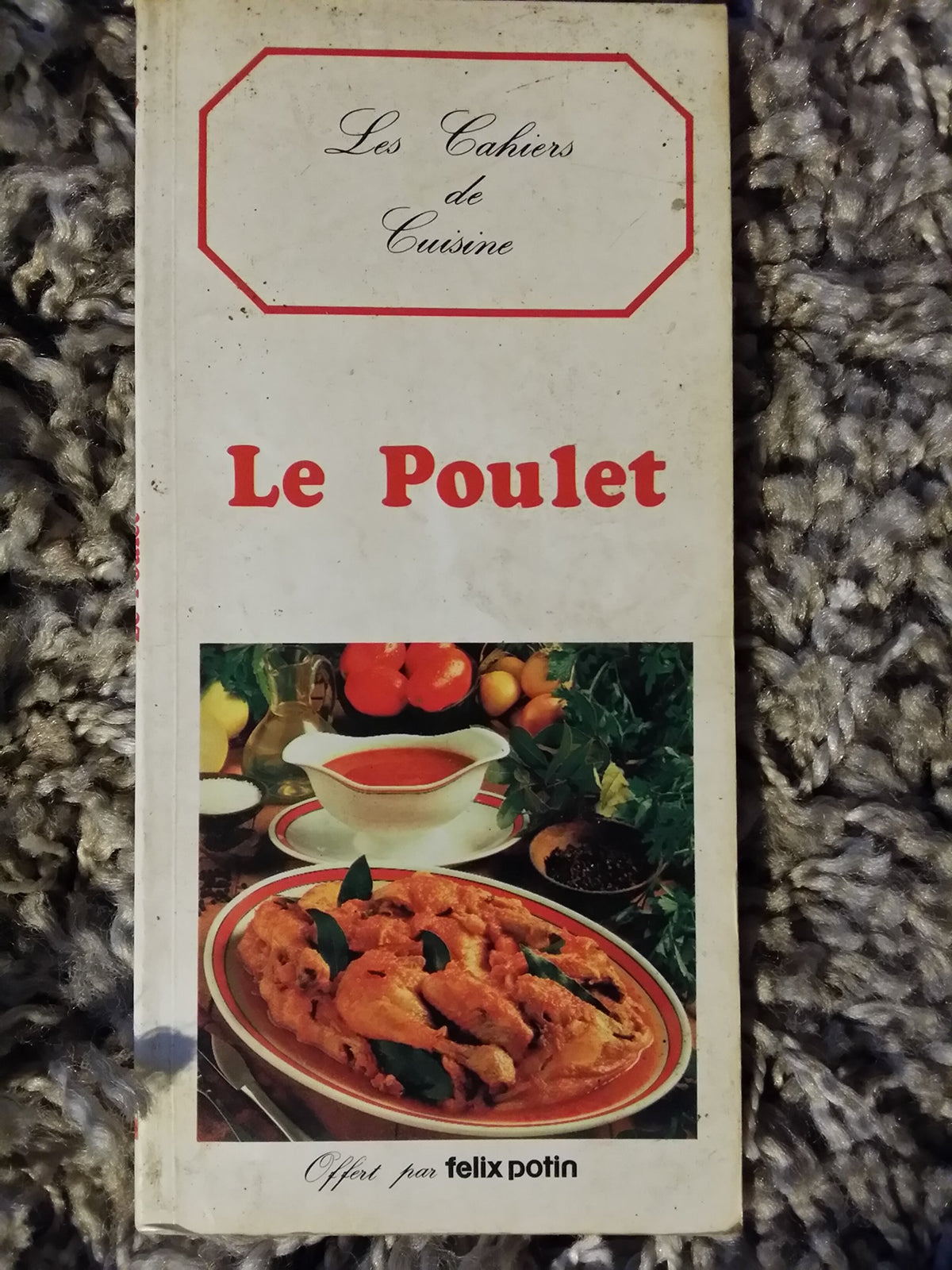 LE POULET - LES CAHIERS DE CUISINE