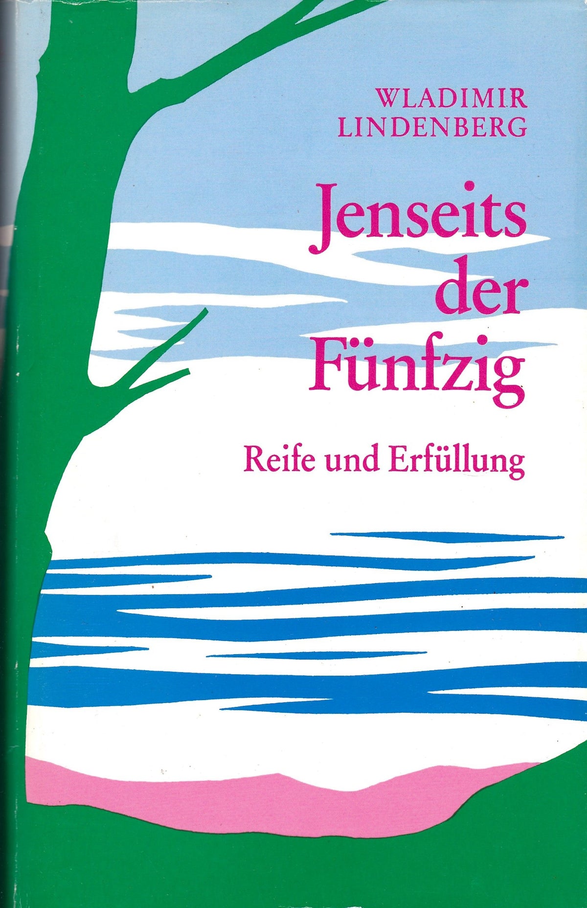 Jenseits der Fünfzig. Großdruck. Reife und Erfüllung