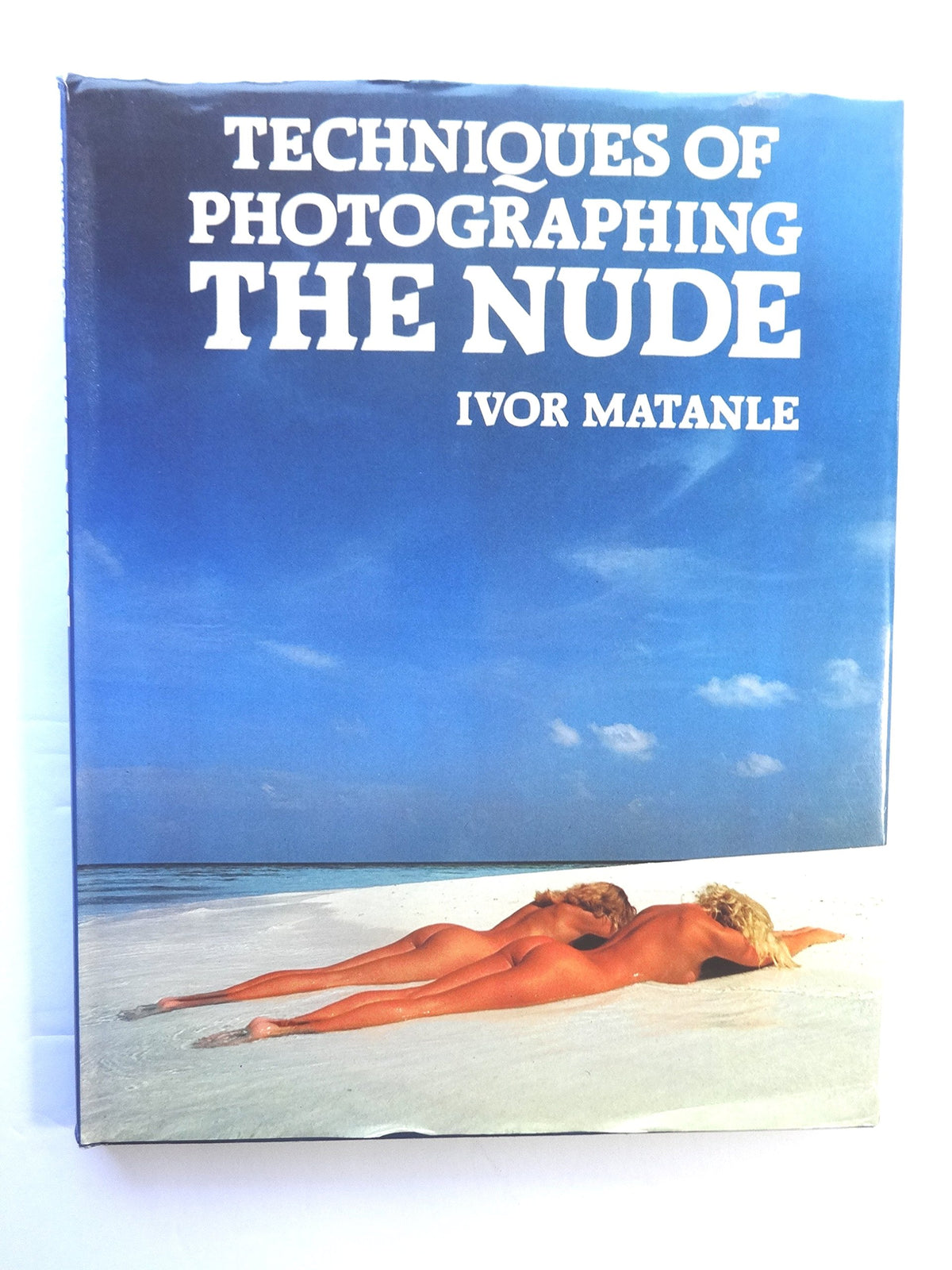 Techniques of Photographing the Nude
