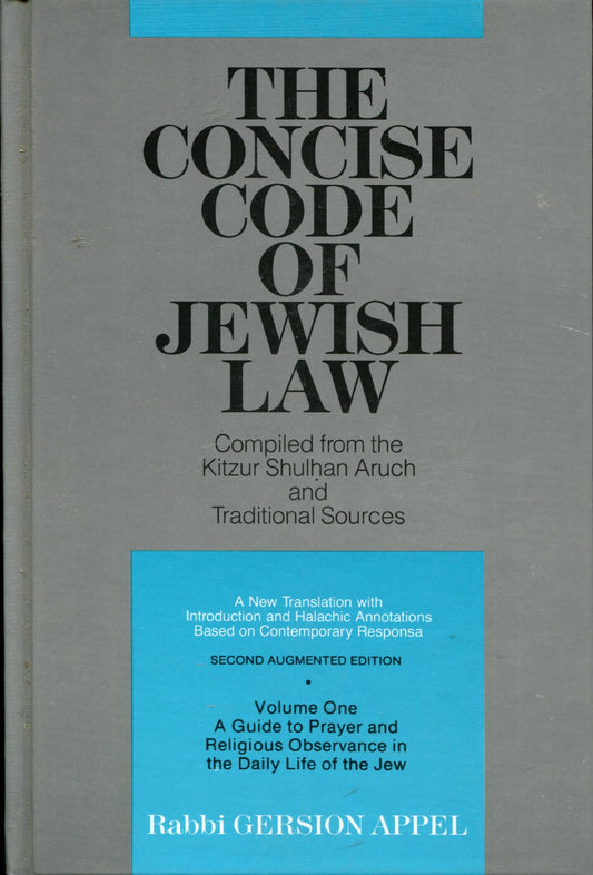 The Concise Code of Jewish Law: Compiled from Kitzur Shulhan Aruch and traditional sources, Daily Prayers And Religious Observances in the Life-Cycle