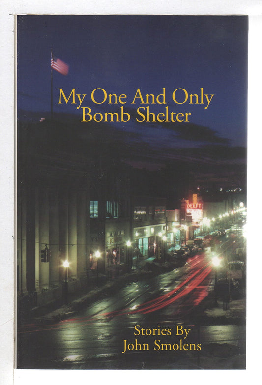 My One and Only Bomb Shelter (Carnegie Mellon Short Fiction)