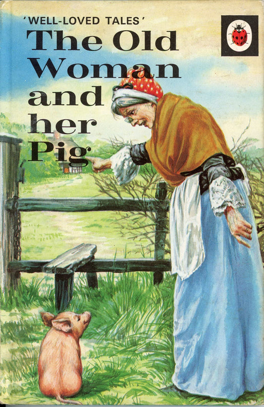 The Old Woman and Her Pig (Well Loved Tales)