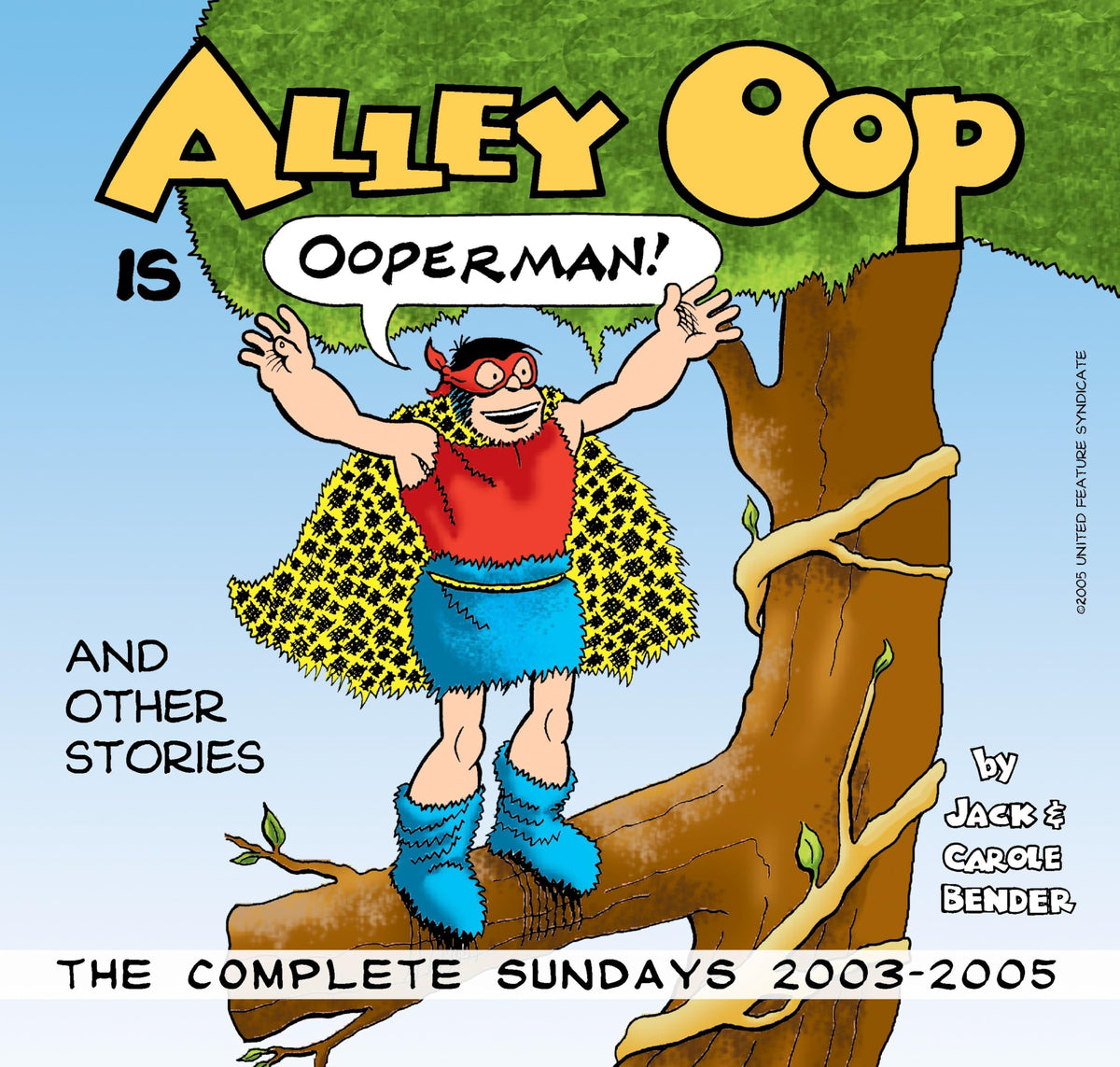 Alley Oop Is Ooperman: Complete Sundays 2003–2005