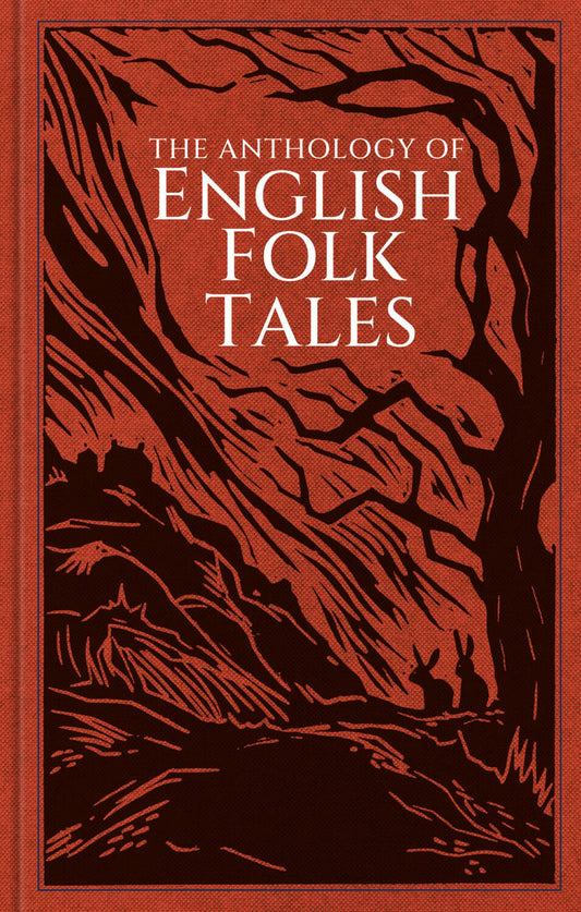 The Anthology of English Folk Tales (Folk Tales series)