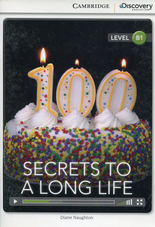Secrets to a Long Life Intermediate Book with Online Access (Cambridge Discovery Education Interactive Readers)