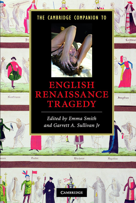 The Cambridge Companion to English Renaissance Tragedy (Cambridge Companions to Literature)