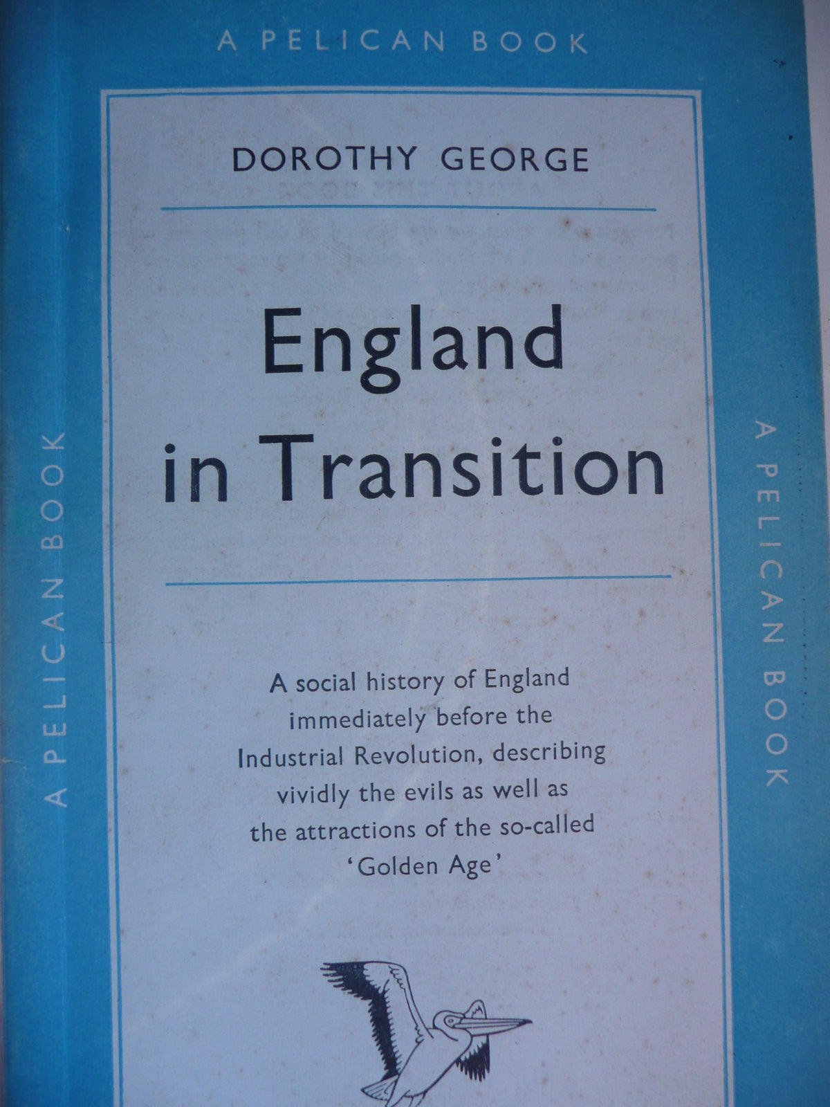 England in Transition. Life and work in the eighteenth century (Pelican Books. no. A248.)