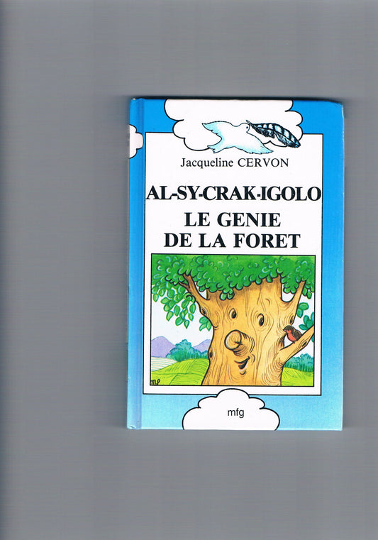 Al-Sy-Crak-Igolo, le genie de la foret