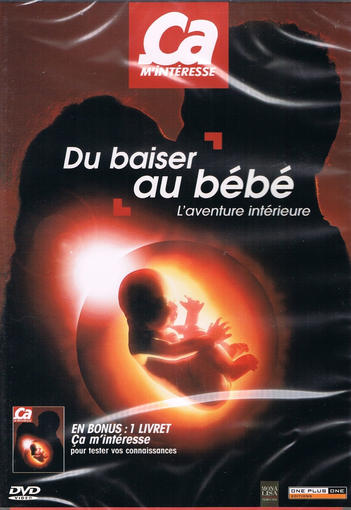 Ca m'intéresse : Du baiser au bébé, l'aventure intérieure