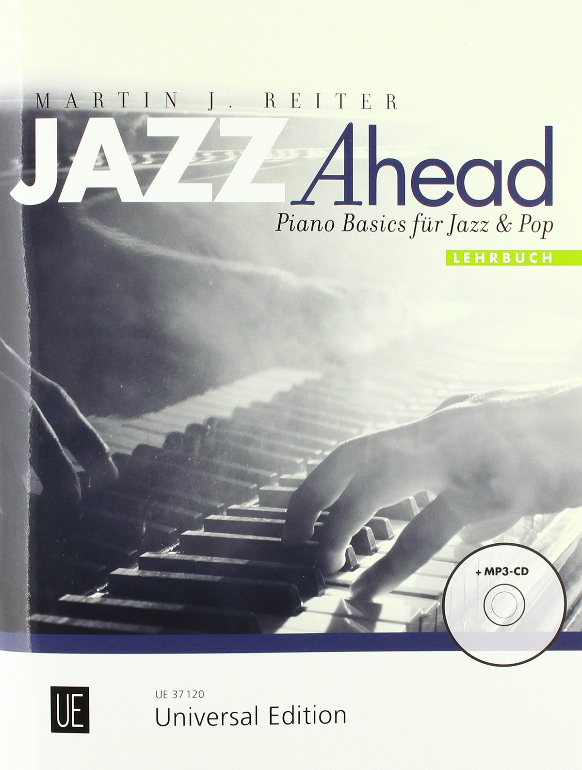Jazz Ahead - Lehrbuch. Mit CD: Piano Basics für Jazz & Pop