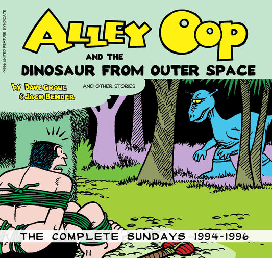 Alley Oop and the Dinosaur From Outer Space: Complete Sundays 1994–1996