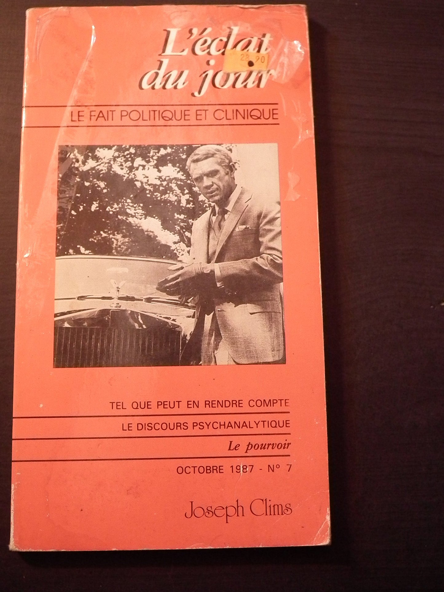 L'éclat du jour n° 7 octobre 1987: le fait politique et clinique, tel que peut en rendre compte le discours psychanalytique, le pourvoir