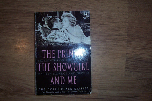 The Prince, the Showgirl And Me: Six Months On The Set With Marilyn And Olivier