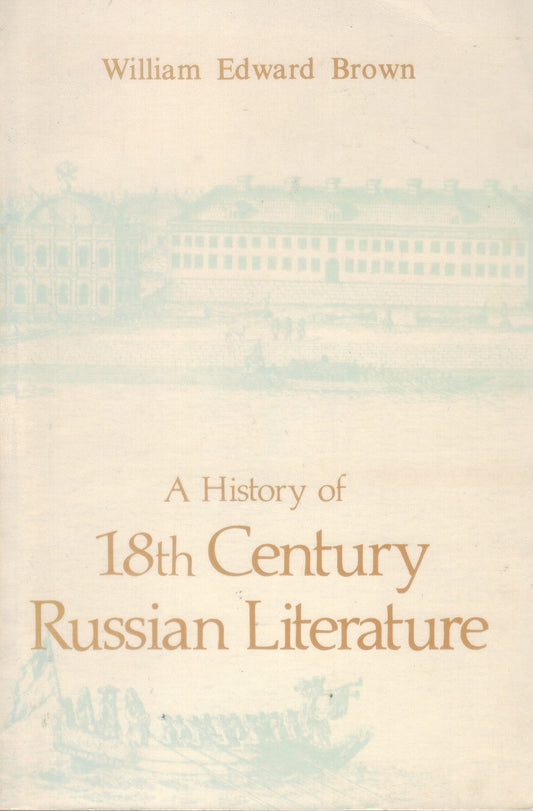 A History of Eighteenth-Century (18th Century) Russian Literature