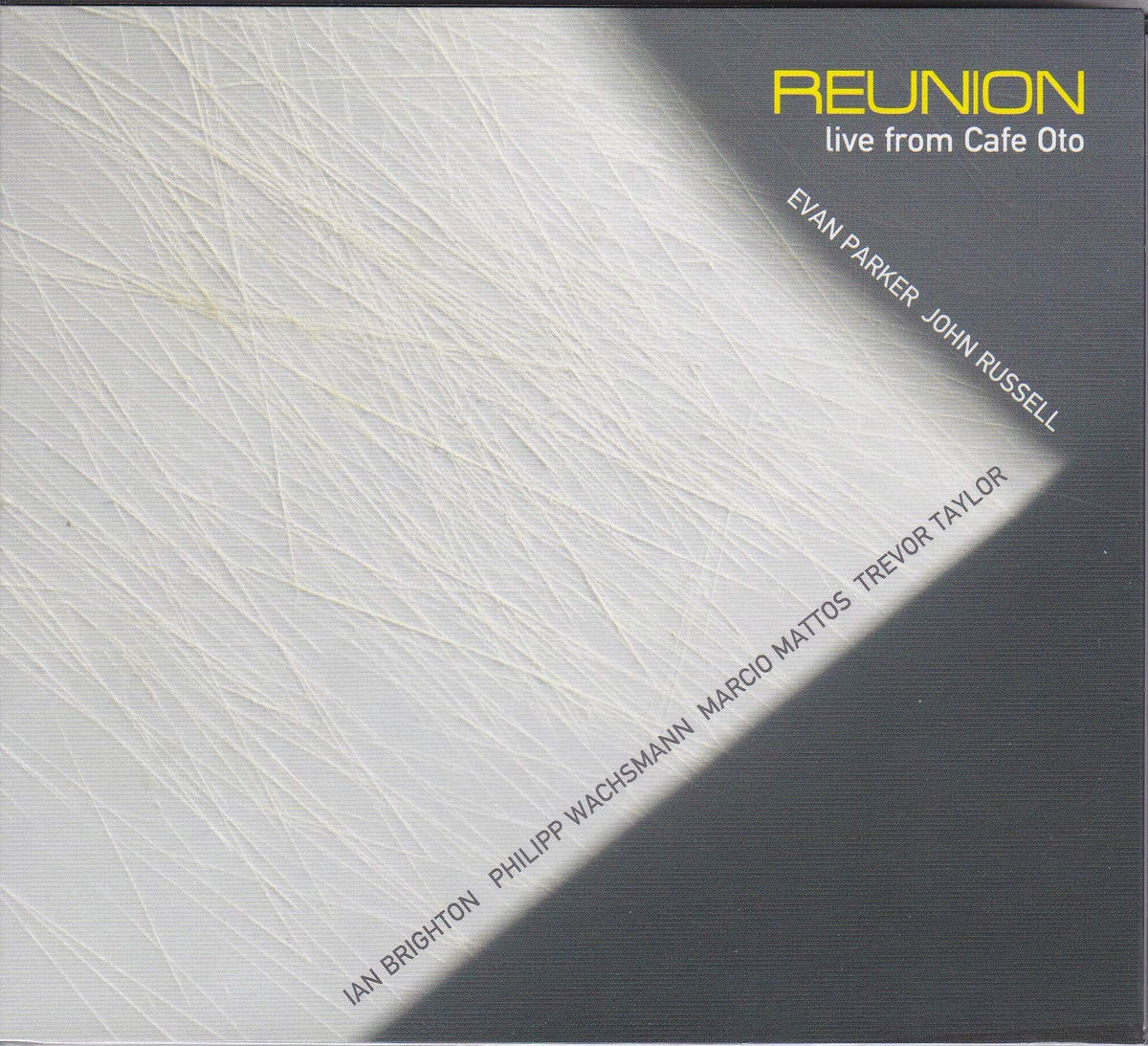Reunion Live From Cafe Oto