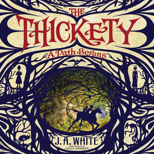 The Thickety: A Path Begins Lib/E: A Path Begins