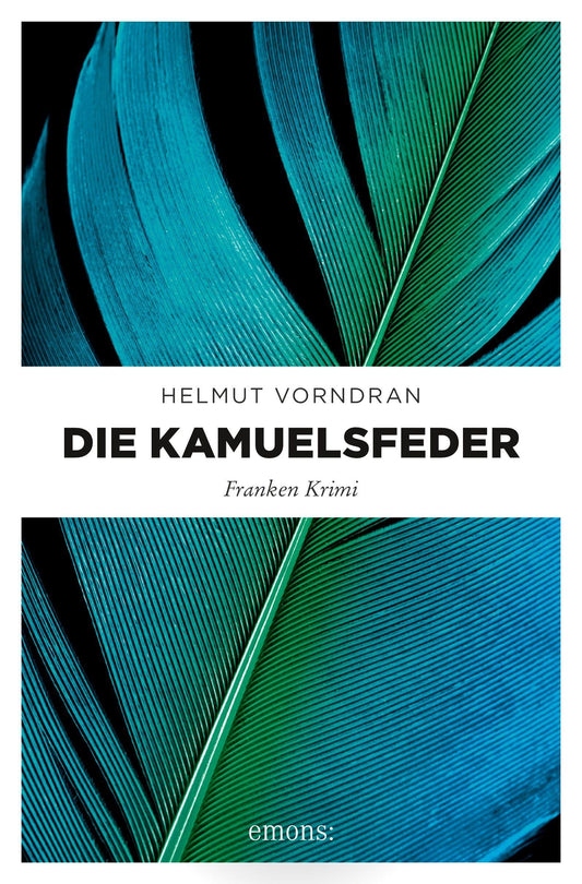 Die Kamuelsfeder: Franken Krimi