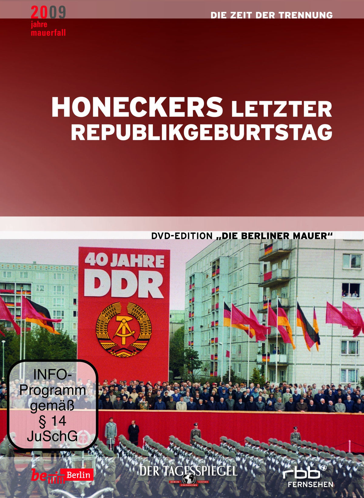 Die Berliner Mauer - Honeckers letzter Republikgeburtstag (Siebter Teil der DVD-Edition)