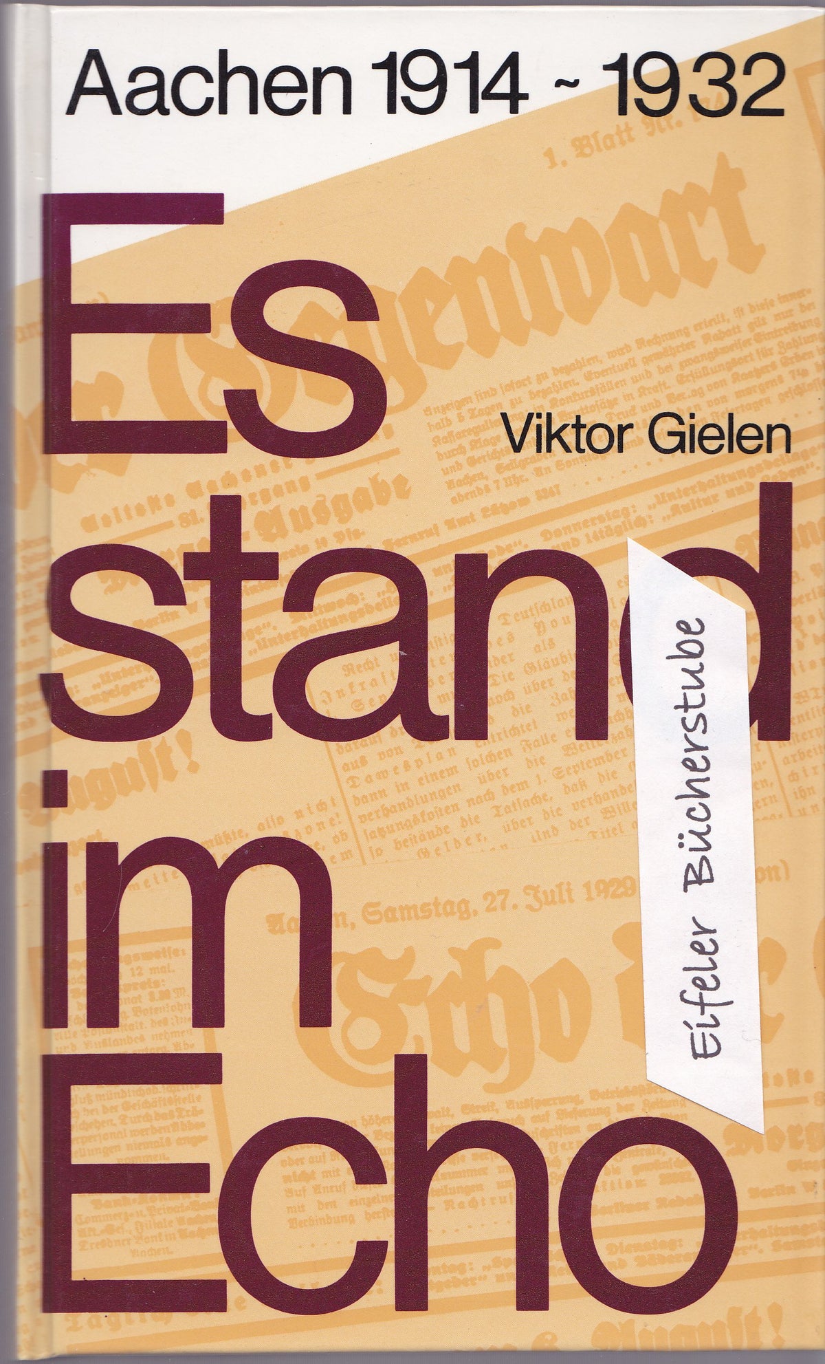 Es stand im "Echo": Aachen 1914-1932 (German Edition)
