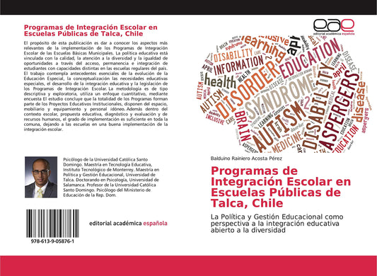 Programas de Integración Escolar en Escuelas Públicas de Talca, Chile: La Política y Gestión Educacional como perspectiva a la integración educativa abierto a la diversidad