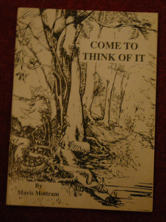 Come to Think of it : Mavis Mottram