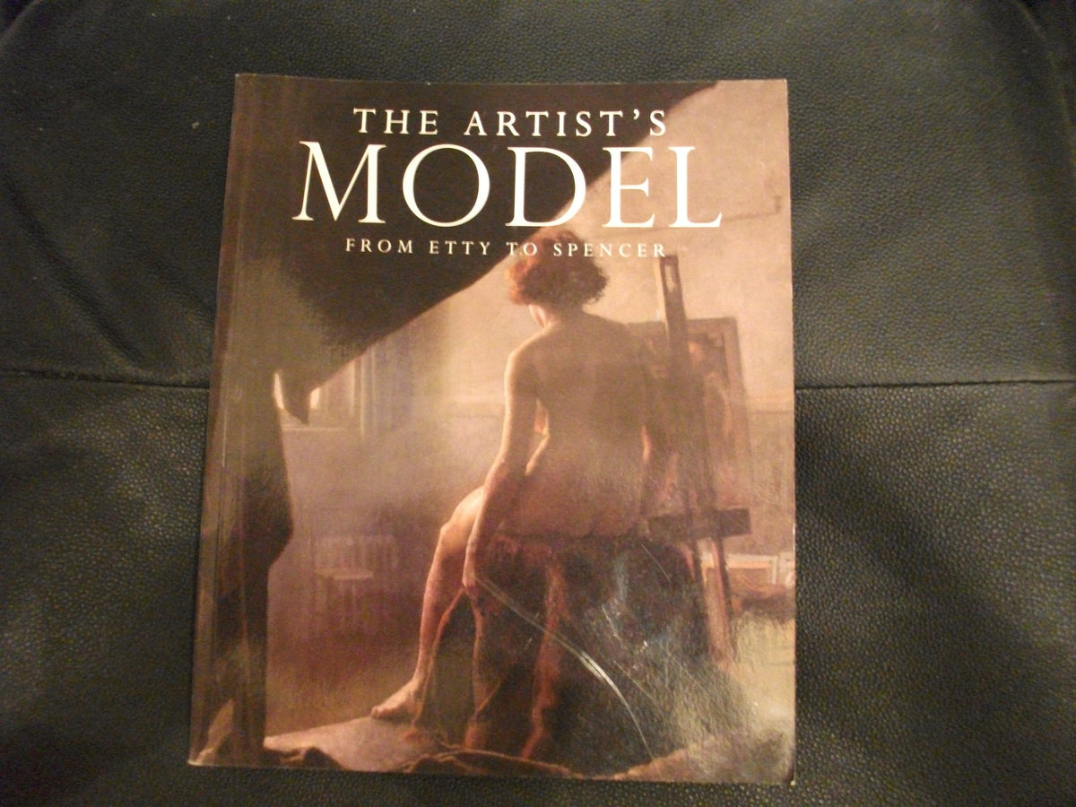 The Artist's Model from Etty to Spencer