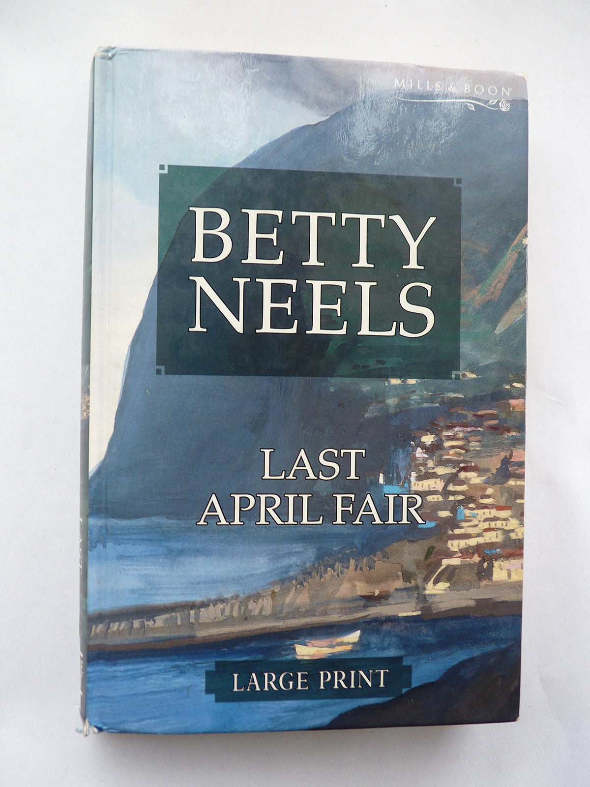 Last April Fair (Betty Neels Large Print Collection)