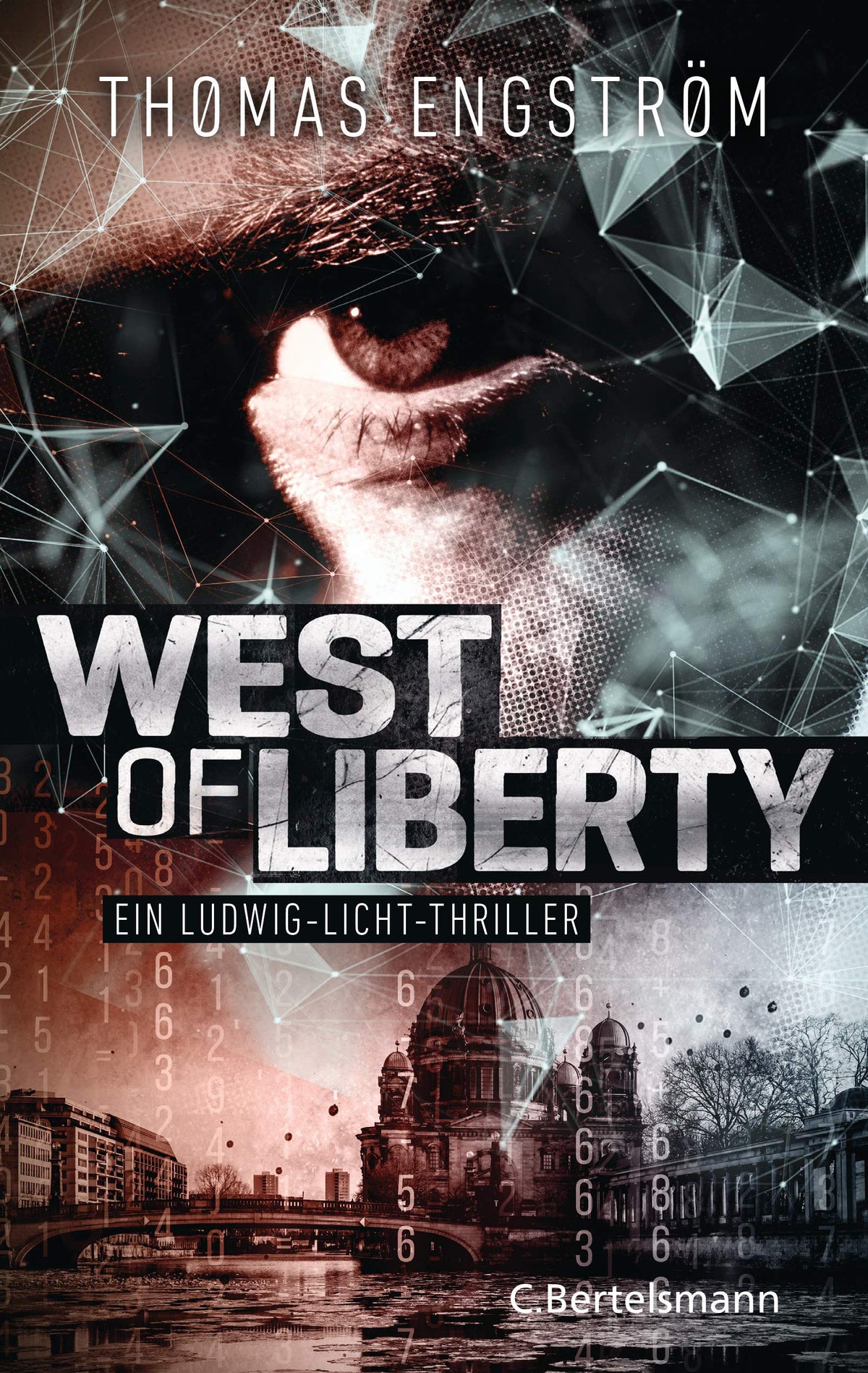 West of Liberty: Ein Ludwig-Licht-Thriller
