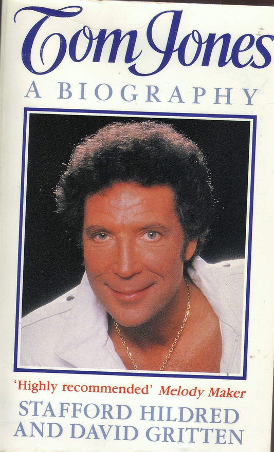 Tom Jones - a Biography