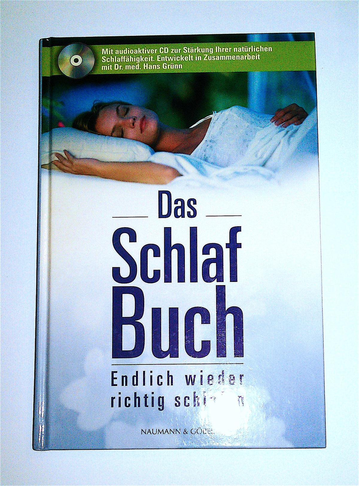 Das Schlaf Buch : Endlich wieder richtig schlafen.