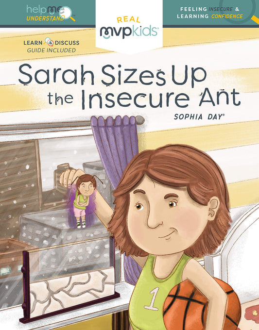 Sarah Sizes Up the Insecure Ant: Feeling Insecure and Learning Confidence (Help Me Understand, 4)