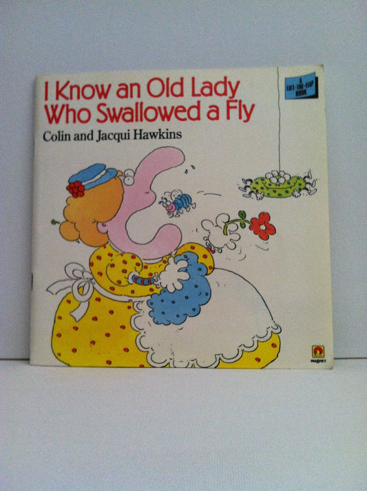 I Know an Old Lady Who Swallowed a Fly (A Magnet Book)