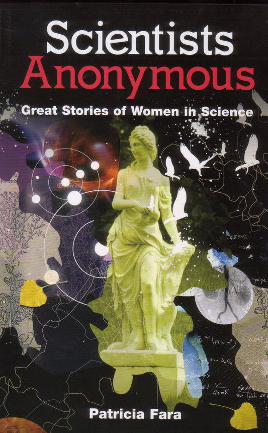 Scientists Anonymous: Great Stories of Women in Science
