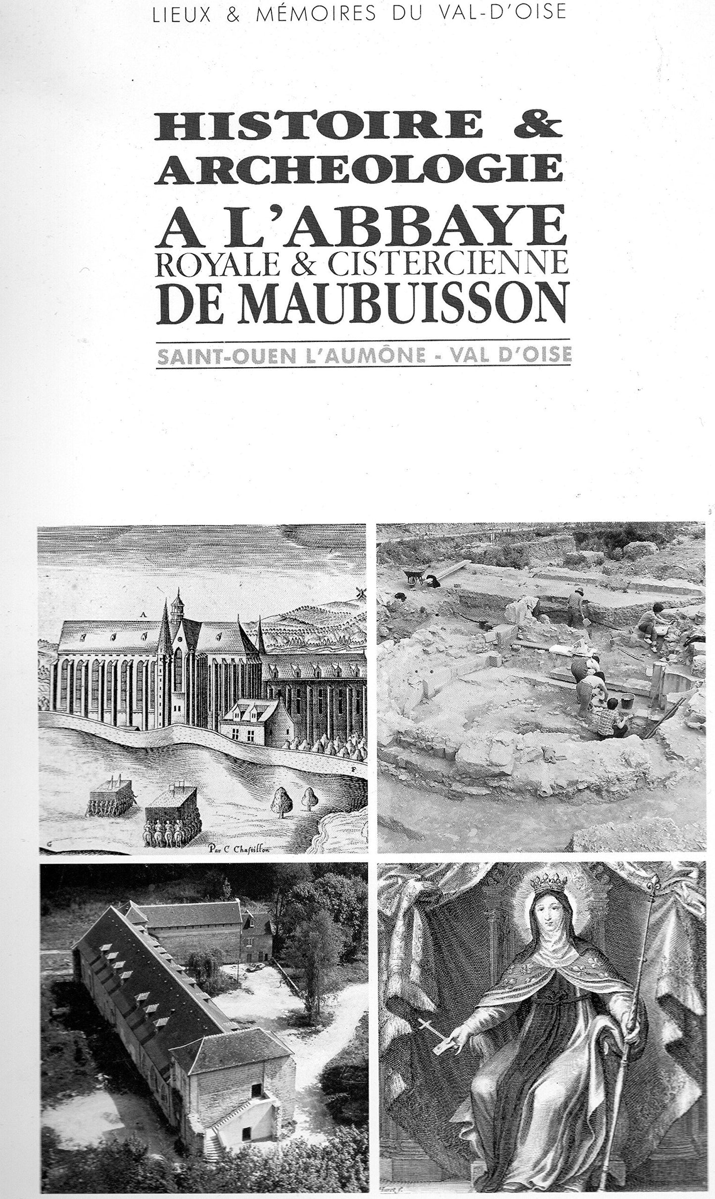 Histoire et archéologie à l'abbaye royale et cirstercienne de Maubuisson