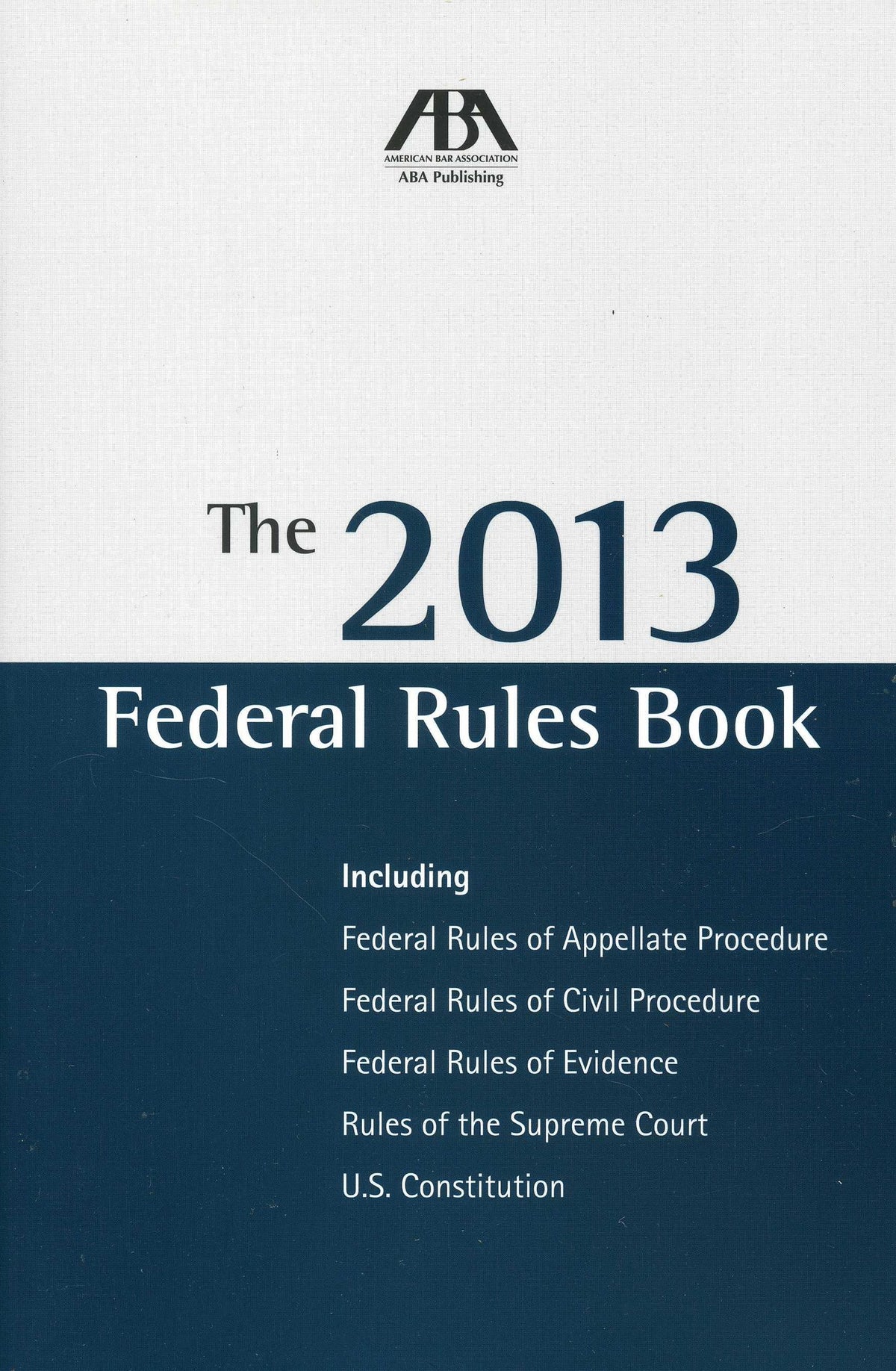 The 2013 Federal Rules Book