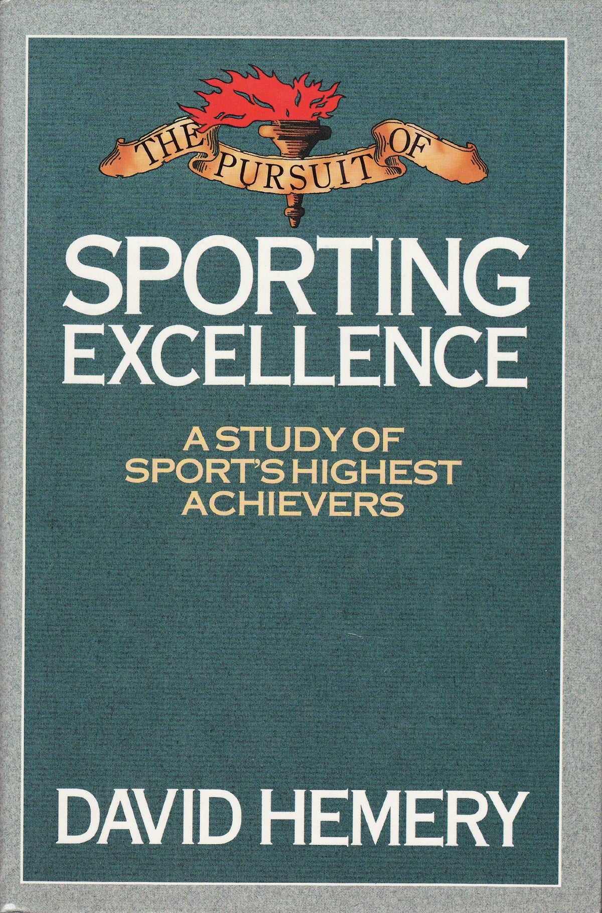 The Pursuit of Sporting Excellence: A Study of Sport's Highest Achievers